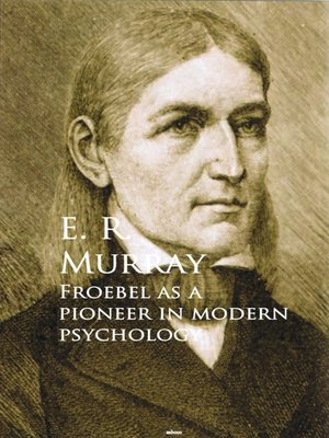 cover image of Froebel as a Pioneer in Modern Psychology